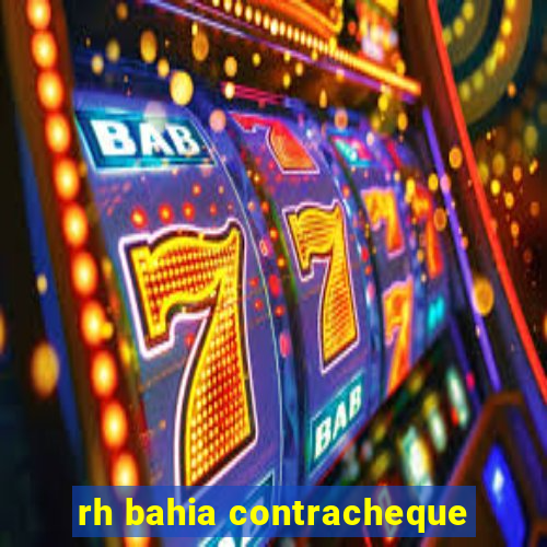 rh bahia contracheque